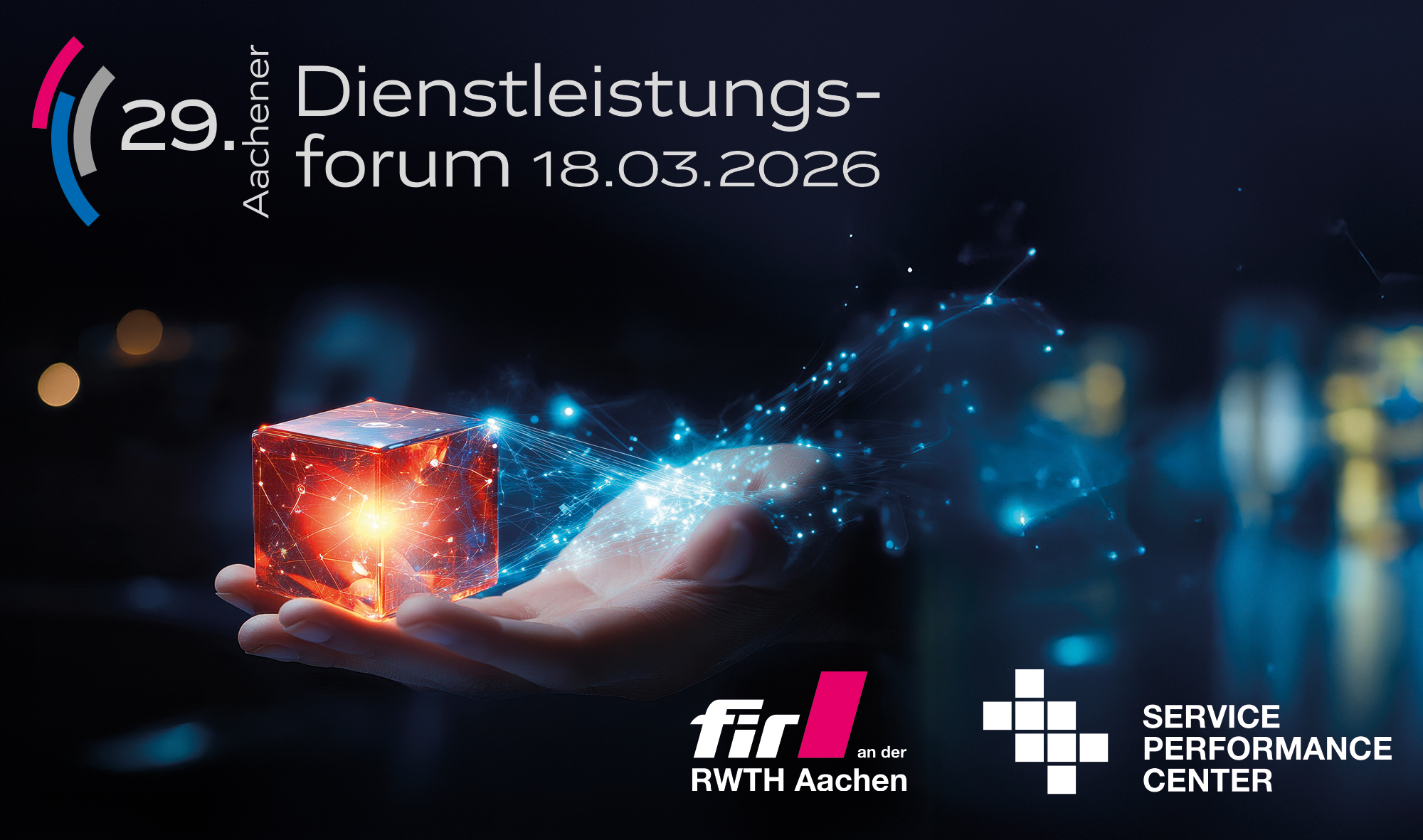 29. Aachener Dienstleistungsforum – Mehr als nur Service – die Nutzungsphase wertsteigernd managen!